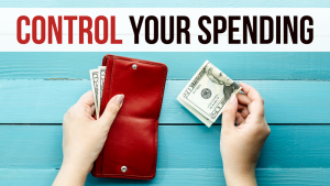 Control your spending and create a budget to save